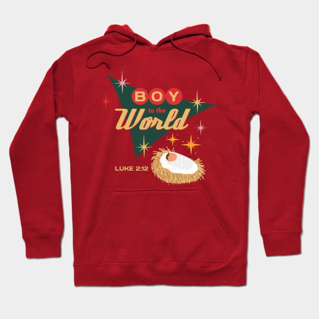 Boy to the World the Lord Has Come Luke 2:12 Christmas Hoodie by Contentarama